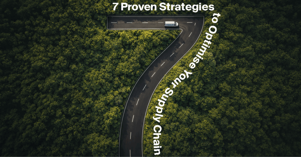 7 Proven Strategies to Optimise Your Supply Chain Efficiency in 2026